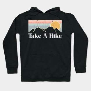 Vintage Camping Hiking Outdoor Mountain Take A Hike Hoodie